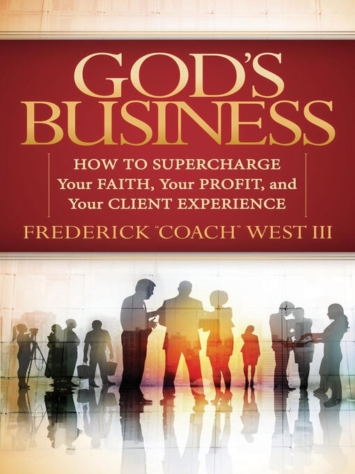 Title details for God's Business by Frederick "Coach" West - Available